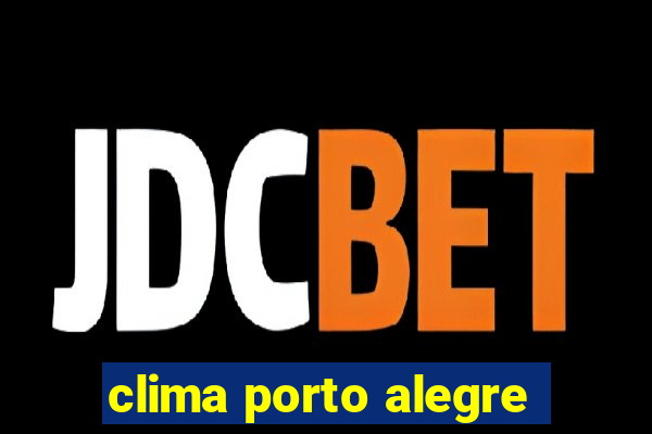 clima porto alegre